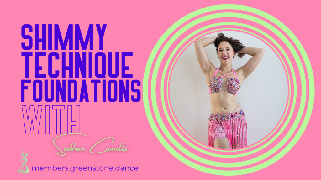 Shimmy Technique Foundations with Siobhan Camille of Greenstone Dance Arts members.greenstone.dance